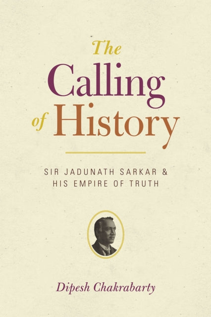 Book cover of: Calling of History. By: Dipesh Chakrabarty