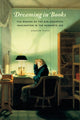 Book cover of: Dreaming in Books. By: Andrew Piper