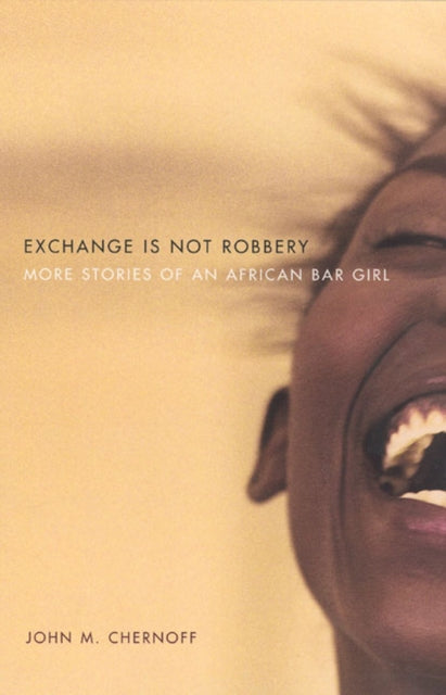 Book cover of: Exchange Is Not Robbery. By: John M. Chernoff