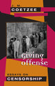 Book cover of: Giving Offense. By: J. M. Coetzee