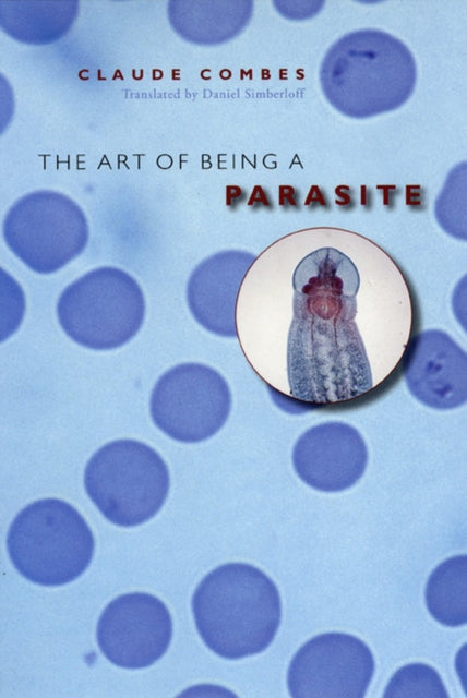 Book cover of: Art of Being a Parasite. By: Claude Combes