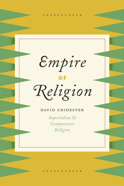 Book cover of: Empire of Religion. By: David Chidester