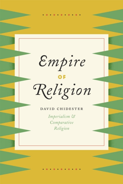Book cover of: Empire of Religion. By: David Chidester