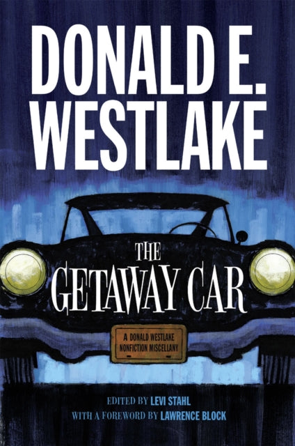 Book cover of: Getaway Car. By: Donald E. Westlake