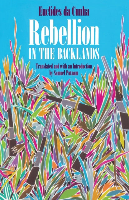 Book cover of: Rebellion in the Backlands. By: Euclides da Cunha