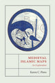 Book cover of: Medieval Islamic Maps. By: Karen C. Pinto