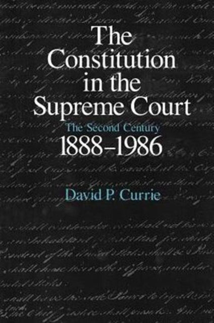 Book cover of: Constitution in the Supreme Court. By: David P. Currie