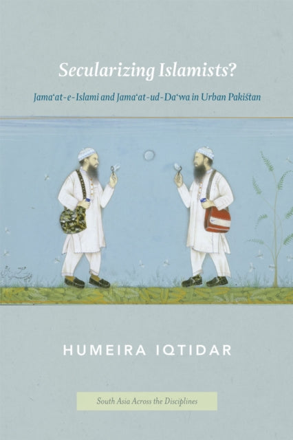 Book cover of: Secularizing Islamists?