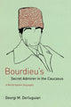 Book cover of: Bourdieu's Secret Admirer in the Caucasus