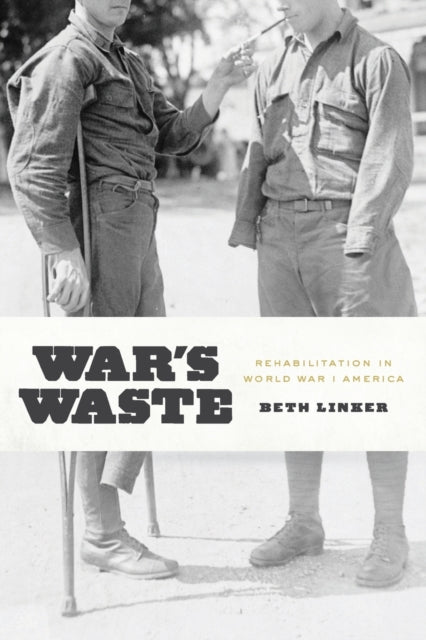 Book cover of: War's Waste. By: Beth Linker