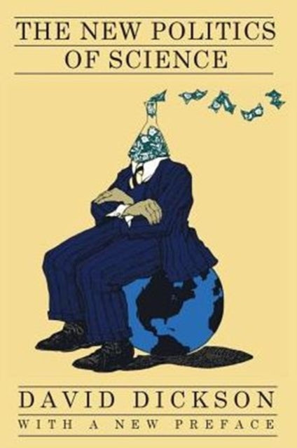 Book cover of: New Politics of Science. By: David Dickson
