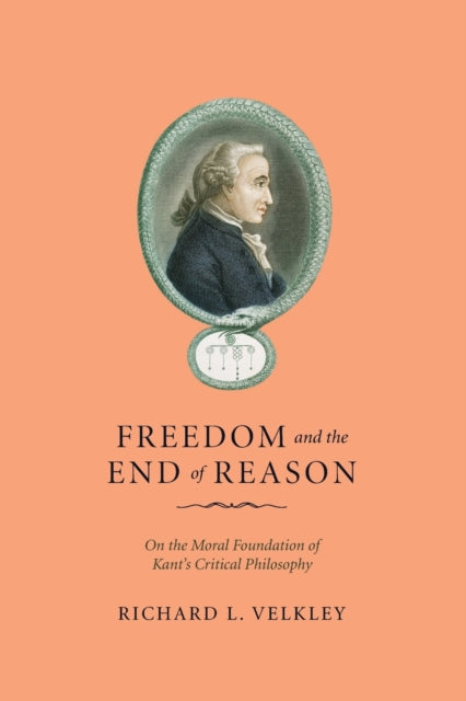 Book cover of: Freedom and the End of Reason. By: Richard L. Velkley