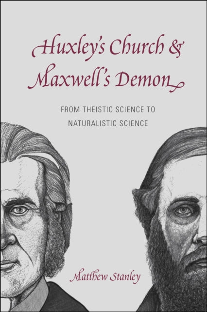 Book cover of: Huxley's Church and Maxwell's Demon. By: Matthew Stanley