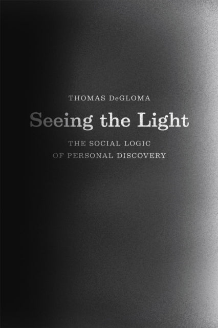 Book cover of: Seeing the Light. By: Thomas DeGloma