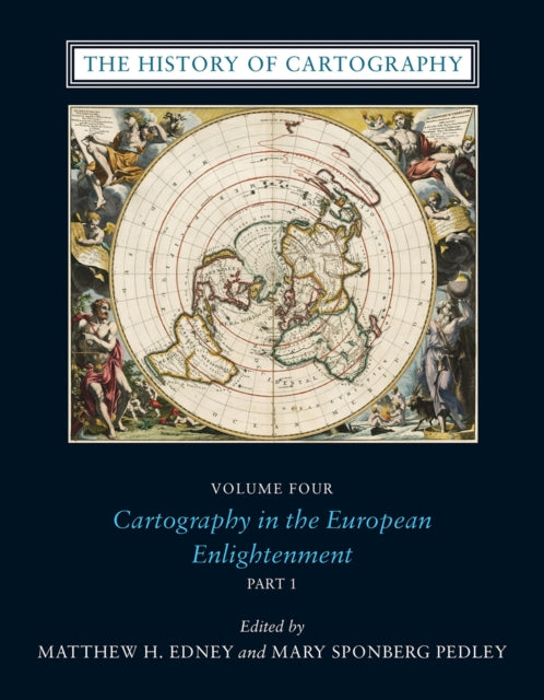 Book cover of: History of Cartography, Volume 4. By: Matthew H. Edney