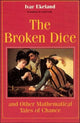 Book cover of: Broken Dice, and Other Mathematical Tales of Chance. By: Ivar Ekeland