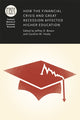 Book cover of: How the Financial Crisis and Great Recession Affected Higher Education