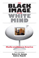Book cover of: Black Image in the White Mind – Media and Race in America. By: Robert M. Entman