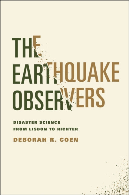 Book cover of: Earthquake Observers. By: Deborah R. Coen