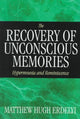 Book cover of: Recovery of Unconscious Memories. By: Matthew Hugh Erdelyi