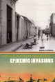 Book cover of: Epidemic Invasions. By: Mariola Espinosa