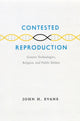 Book cover of: Contested Reproduction. By: John Hyde Evans