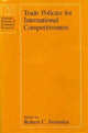 Book cover of: Trade Policies for International Competitiveness