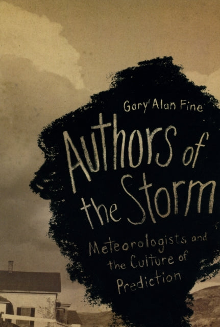 Book cover of: Authors of the Storm. By: Gary Alan Fine