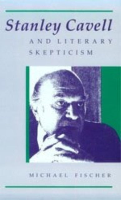 Book cover of: Stanley Cavell and Literary Skepticism