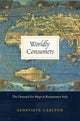 Book cover of: Worldly Consumers. By: Genevieve Carlton