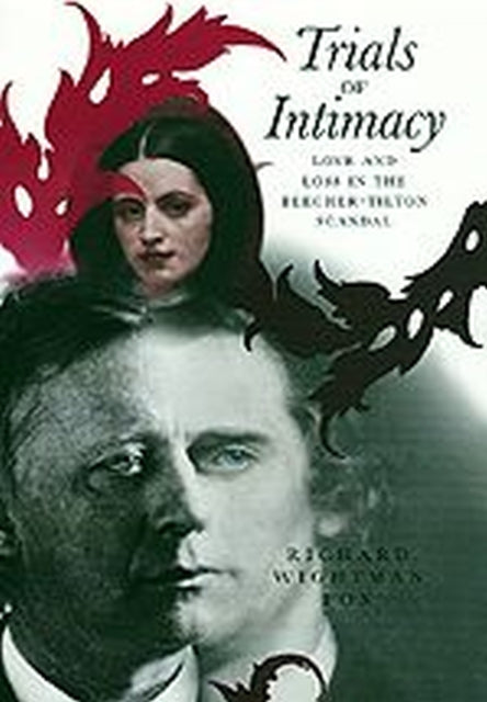 Book cover of: Trials of Intimacy. By: Richard Wightman Fox