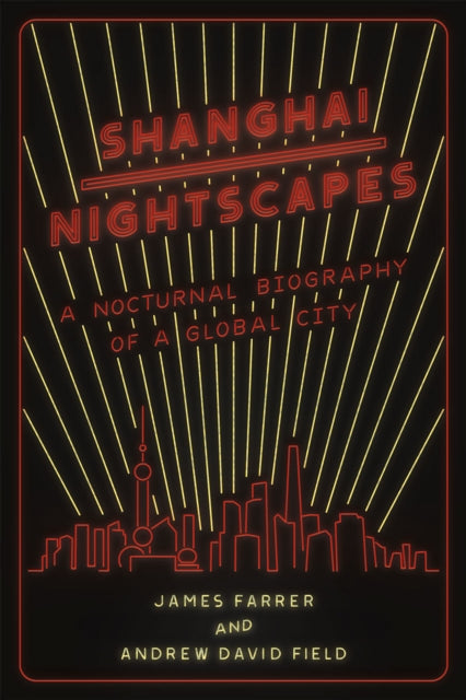 Book cover of: Shanghai Nightscapes. By: James Farrer