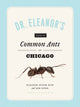 Book cover of: Dr. Eleanor's Book of Common Ants of Chicago. By: Eleanor Spicer Rice