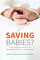 Book cover of: Saving Babies?. By: Stefan Timmermans