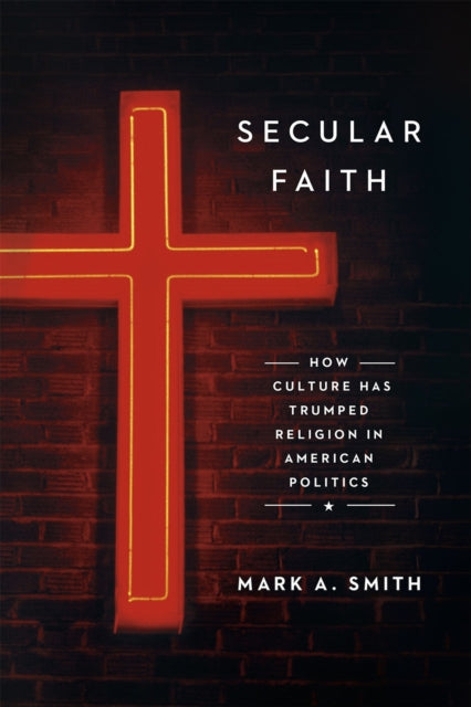 Book cover of: Secular Faith. By: Mark A. Smith