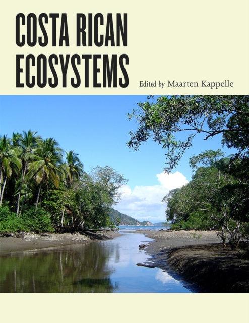 Book cover of: Costa Rican Ecosystems. By: Maarten Kappelle