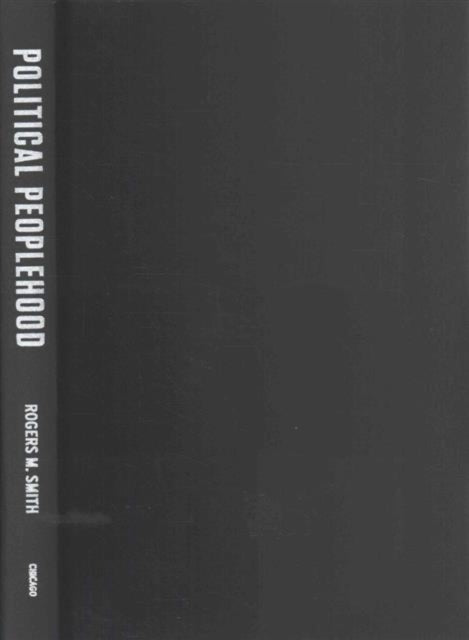 Book cover of: Political Peoplehood. By: Rogers M. Smith