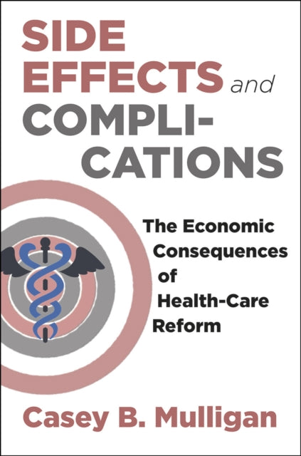 Book cover of: Side Effects and Complications. By: Casey B. Mulligan