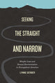 Book cover of: Seeking the Straight and Narrow. By: Lynne Gerber