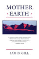 Book cover of: Mother Earth. By: Sam D. Gill