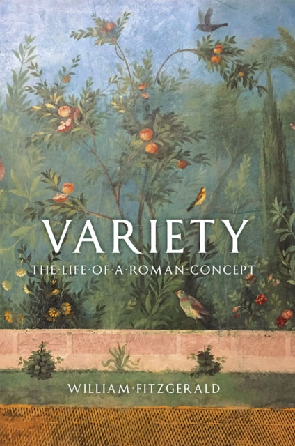 Book cover of: Variety – The Life of a Roman Concept. By: Fitzgerald, William