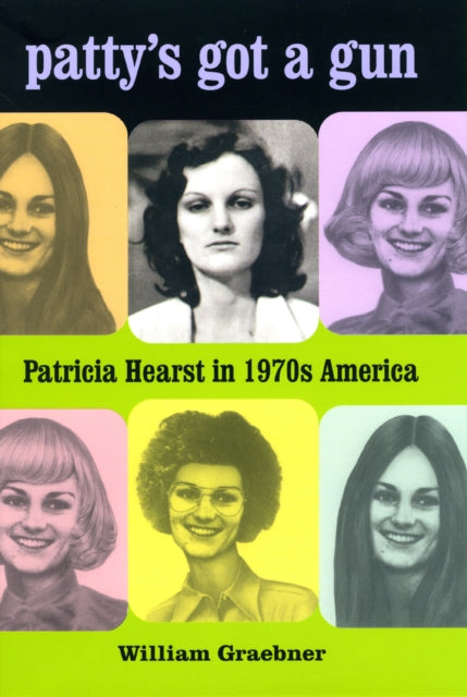 Book cover of: Patty's Got a Gun. By: William Graebner