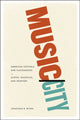 Book cover of: Music/City. By: Jonathan R. Wynn