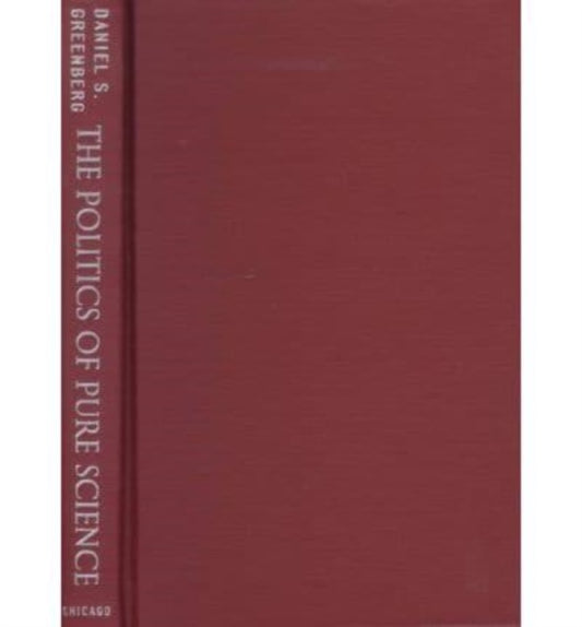 Book cover of: Politics of Pure Science