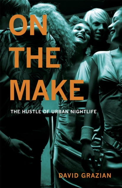 Book cover of: On the Make. By: David Grazian
