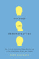 Book cover of: Doctors and Demonstrators. By: Drew Halfmann