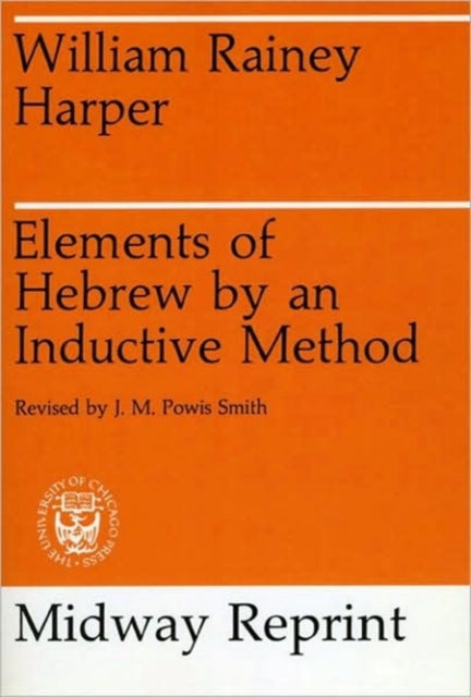 Book cover of: Elements of Hebrew by an Inductive Method. By: William Rainey Harper