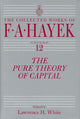 Book cover of: Pure Theory of Capital. By: Friedrich A. von Hayek