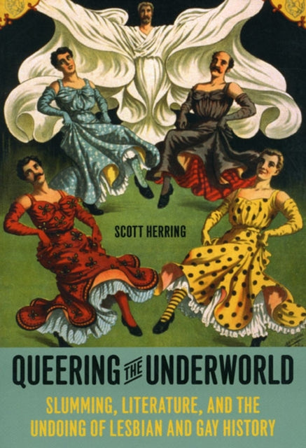 Book cover of: Queering the Underworld. By: Dr. Scott Robert Herring
