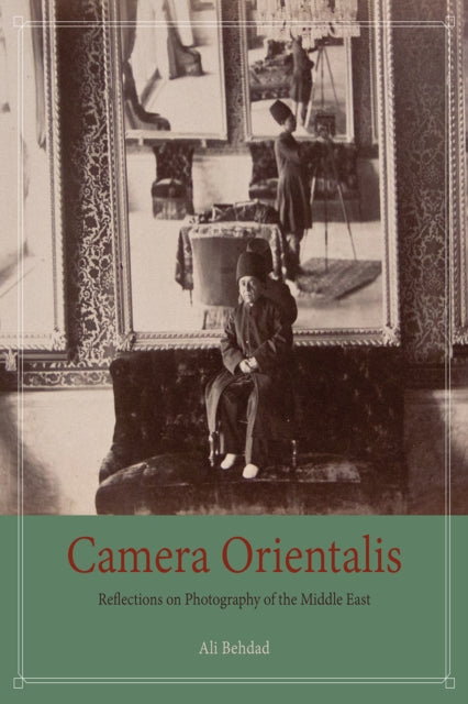 Book cover of: Camera Orientalis. By: Ali Behdad